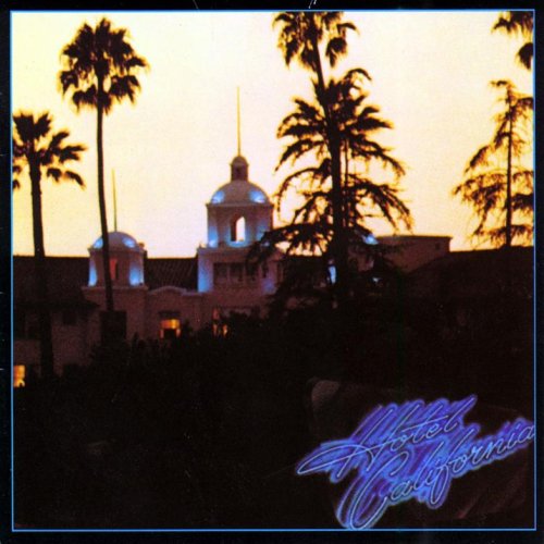 EAGLES - HOTEL CALIFORNIA