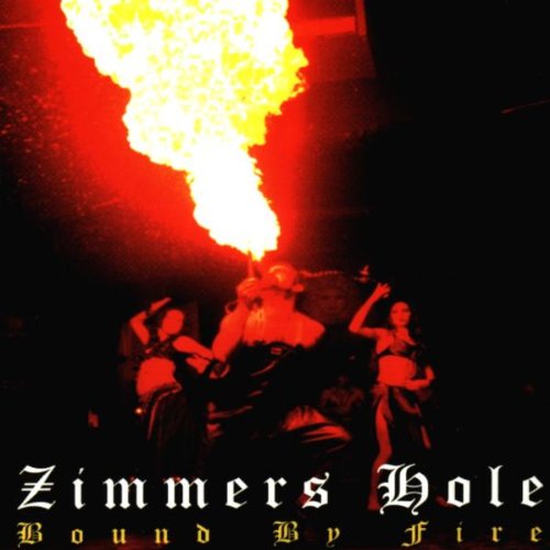 ZIMMERS HOLE - BOUND BY FIRE