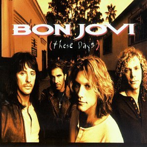 BON JOVI - THESE DAYS