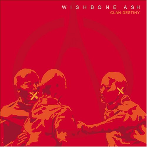 WISHBONE ASH - CLAN DESTINY