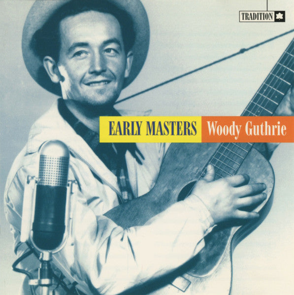 GUTHRIE, WOODY  - EARLY MASTERS