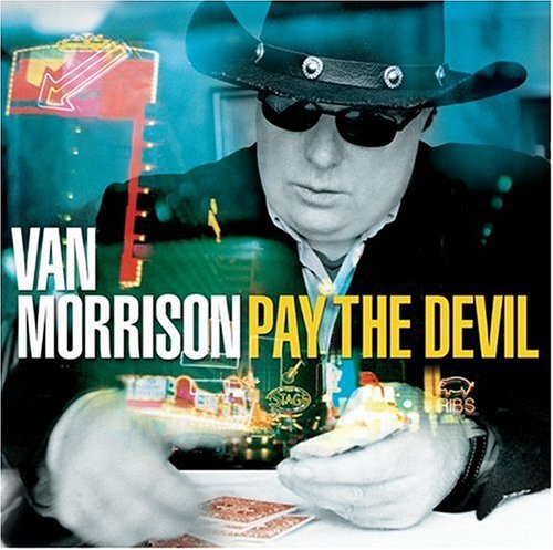 MORRISON, VAN - PAY THE DEVIL