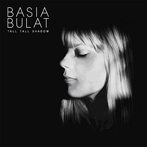 BULAT, BASIA - TALL TALL SHADOW