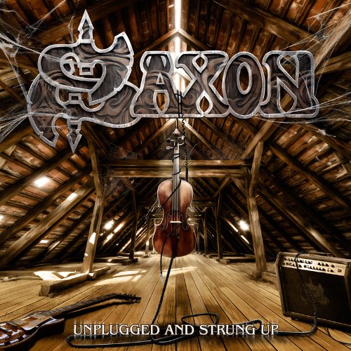 SAXON - UNPLUGGED AND STRUNG UP (LTD)