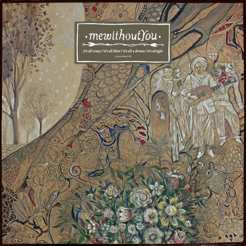 MEWITHOUTYOU - IT'S ALL CRAZY! IT'S ALL