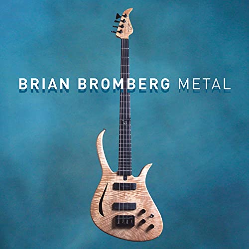 BROMBERG, BRIAN - METAL