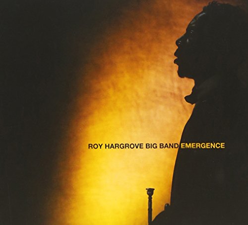 ROY HARGROVE BIG BAND - EMERGENCE