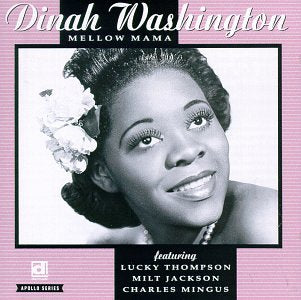 DINAH WASHINGTON - MELLOW MAMA