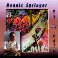 SPRINGER, DENNIS  - ON THE PATH