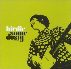 BIRDIE  - SOME DUSTY