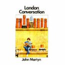 MARTYN, JOHN - LONDON CONVERSATION