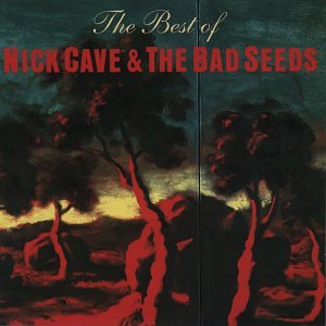 NICK CAVE & THE BAD SEEDS - THE BEST OF..