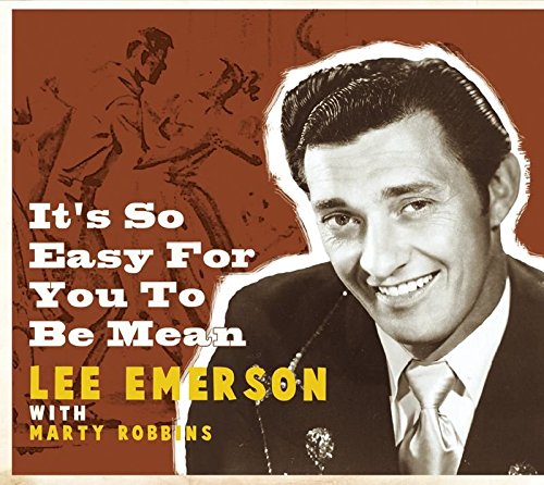 EMERSON, LEE - IT'S SO EASY FOR YOU TO BE MEAN