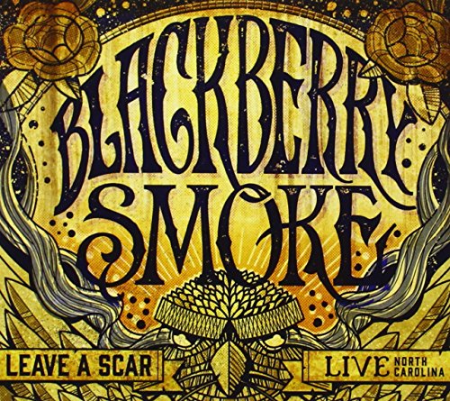 BLACKBERRY SMOKE - LEAVE A SCAR- LIVE IN NORTH CAROLINA