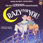 BROADWAY CAST - CRAZY FOR YOU NEW GERSHWIN MU