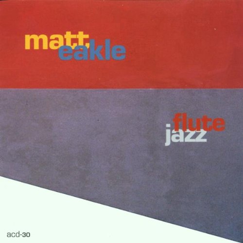 EAKLE, MATT - FLUTE JAZZ