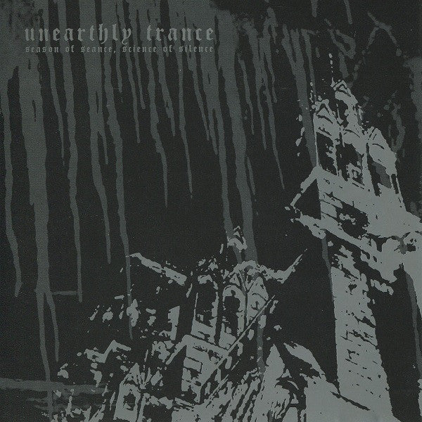UNEARTHLY TRANCE  - SEASON OF SEANCE SCIENCE...