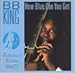 KING, B.B. - HOW BLUE CAN YOU GET