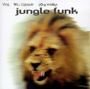 JUNGLE FUNK (DOUG WIMBISH, BASS, VOCALS, LOOPS - JUNGLE FUNK