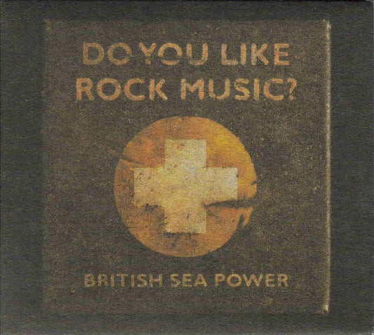 BRITISH SEA POWER  - DO YOU LIKE ROCK MUSIC? (15TH ANNIV)(2CD
