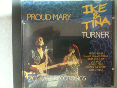 TURNER, IKE & TINA  - PROUD MARY