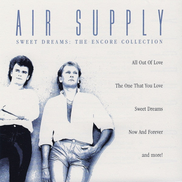 AIR SUPPLY  - SWEET DREAMS: ENCORE COLLECTION