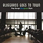 VARIOUS - BLUEGRASS GOES TO TOWN:PO