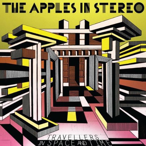 THE APPLES IN STEREO - TRAVELLERS IN SPACE AND TIME