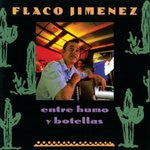 JIMENEZ, FLACO  - ENTRE HUMO Y BOTELLAS