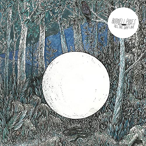 BURNELL PINES - TILL THE DAY I DIE (CD)