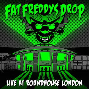 FAT FREDDY'S DROP - LIVE AT ROUNDHOUSE