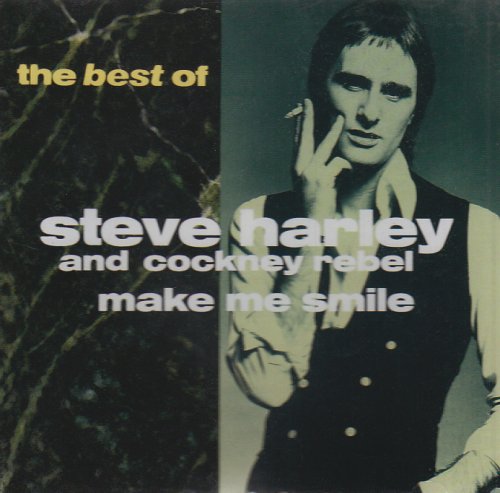 HARLEY, STEVE & COCKNEY REBEL  - MAKE YOU SMILE - BEST OF