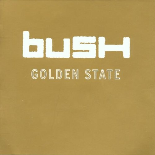 BUSH - GOLDEN STATE