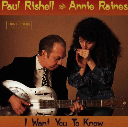 PAUL RISHELL & ANNIE RAINES - I WANT YOU TO KNOW