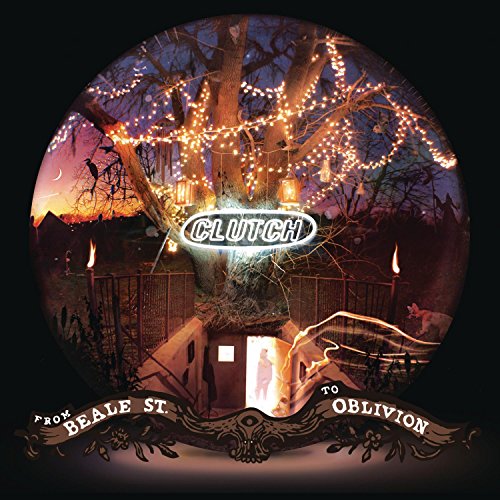 CLUTCH - FROM BEALE STREET TO OBLIVION