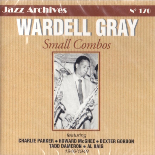 GRAY, WARDELL  - SMALL COMBOS