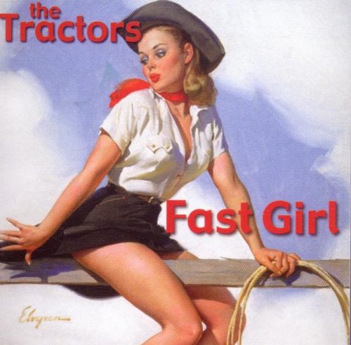 TRACTORS, THE - FAST GIRL