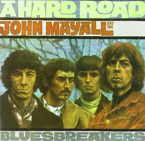 JOHN MAYALL AND THE BLUESBREAKERS - A HARD ROAD (REMASTERED / EXPANDED)