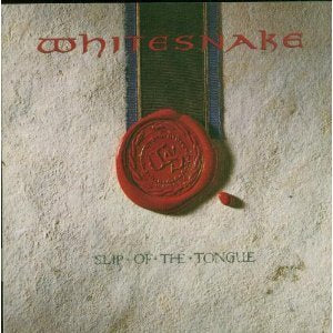 WHITESNAKE - SLIP OF THE TONGUE