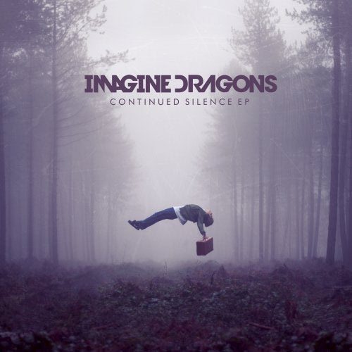 IMAGINE DRAGONS - CONTINUED SILENCE EP