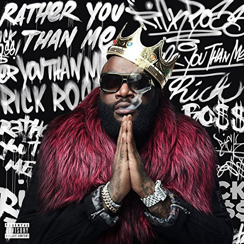 RICK ROSS - RATHER YOU THAN ME