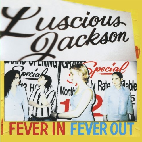 LUSCIOUS JACKSON - FEVER IN FEVER OUT