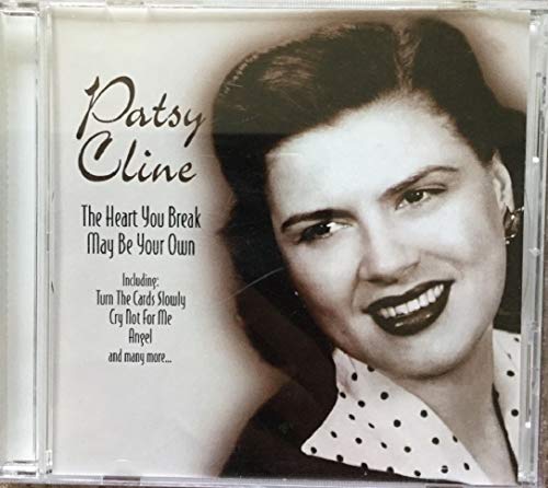 CLINE, PATSY - HEART YOU BREAK MAY BE YOUR OWN