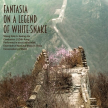 LI GELANG-LIU & ENSEMBLE OF NATIONAL MUSIC IN CHINA CONSERVATORY OF MUSIC - FANTASIA ON A LEGEND OF WHITE-SNAKE [CD]