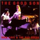 CAVE, NICK AND THE BAD SEEDS - GOOD SON