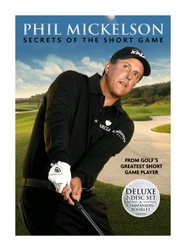 PHIL MICKELSON: SECRETS OF THE SHORT GAME