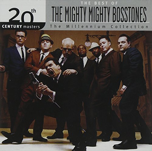 MIGHTY, MIGHTY BOSSTONES - MILLENNIUM COLLECTION