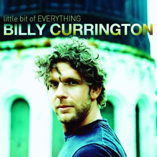 CURRINGTON, BILLY - LITTLE BIT OF EVERYTHING