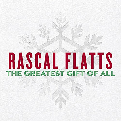 RASCAL FLATTS - THE GREATEST GIFT OF ALL