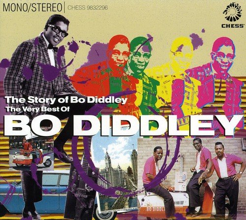 DIDDLEY, BO - THE STORY OF BO DIDDLEY: THE VERY BEST OF BO DIDDLEY